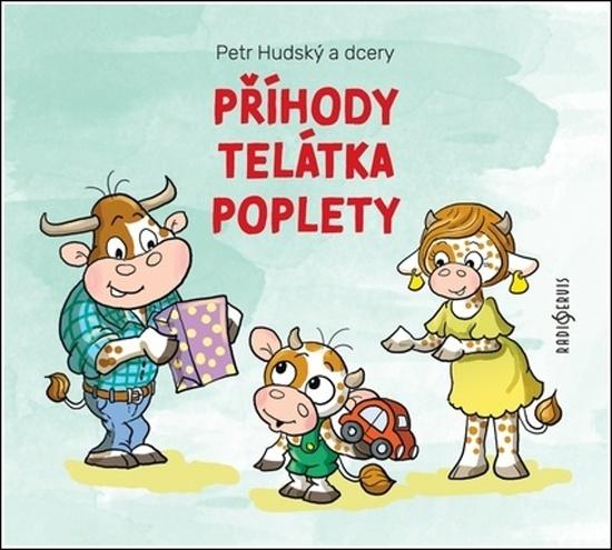 Příhody telátka poplety - Hudský Petr