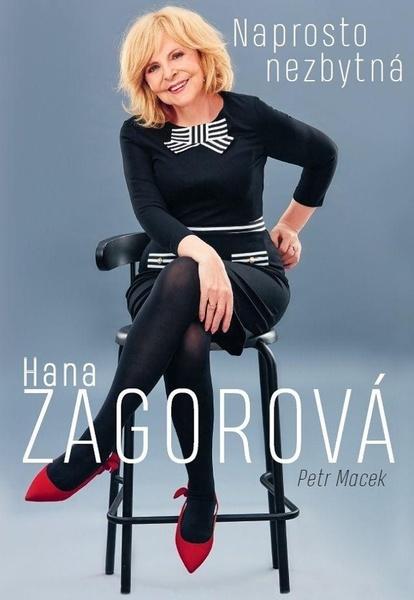 Naprosto nezbytná Hana Zagorová - 978-80-88406-07-5