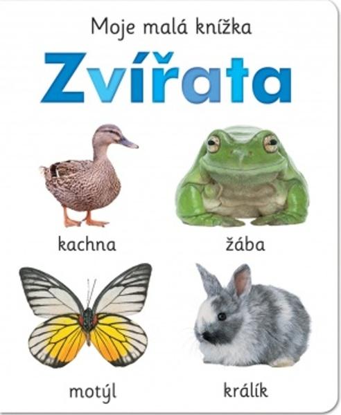 Zvířata Moje malá knížka - 978-80-256-3015-0