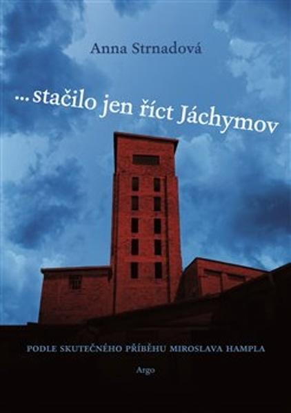 ... stačilo jen říct Jáchymov - 978-80-257-3539-8