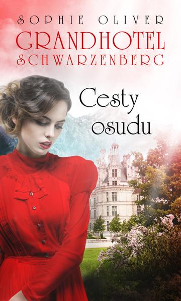 Grandhotel Schwarzenberg Cesty osudu - 978-80-279-0029-9