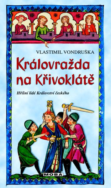 Královražda na Křivoklátě - 978-80-279-0042-8
