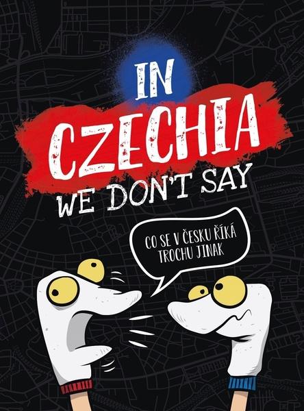 In Czechia We Don't Say - 978-80-264-3704-8