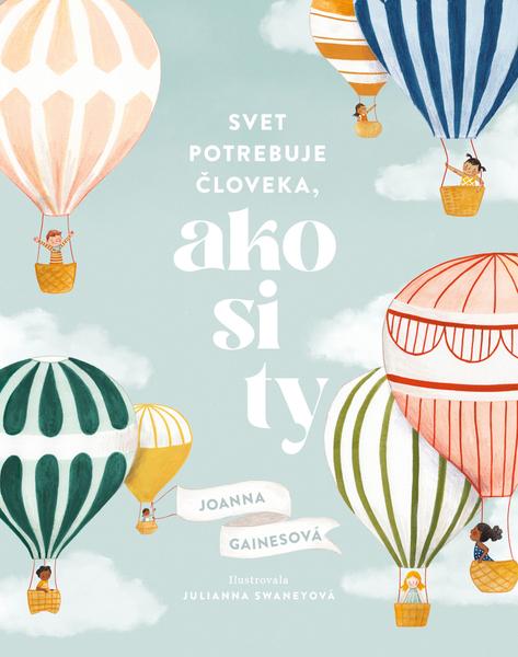 Svet potrebuje človeka, ako si ty - 978-80-222-1199-4