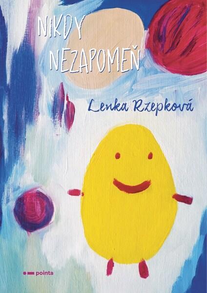 Nikdy nezapomeň - 978-80-7650-406-6