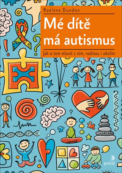 Levně Mé dítě má autismus