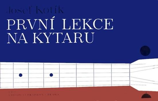 Kotík, Josef - První lekce na kytaru