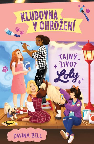 Klubovna v ohrožení Tajný život Loly - 978-80-7585-745-3