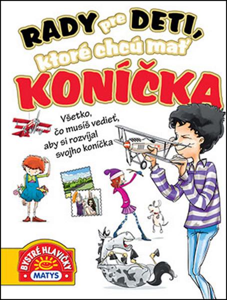 Rady pre deti, ktoré chcú mať koníčka - 978-80-8088-431-4