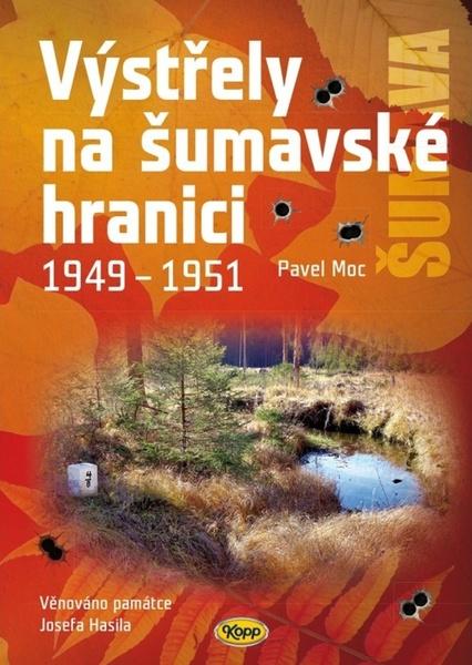 Levně Výstřely na šumavské hranici 1949-1951