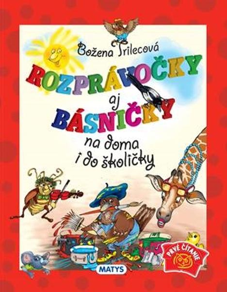 Rozprávočky aj básničky na doma i do školičky - 978-80-8088-677-6