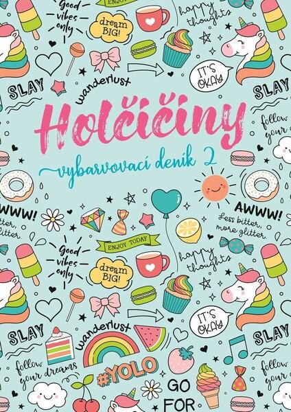 Holčičiny - Vybarvovací deník 2 - uzana Neubauerová, Magdalena Jelínková Nováková ilustrátor