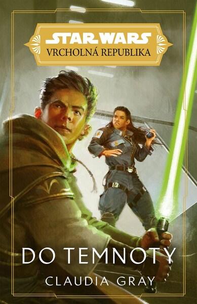 Levně STAR WARS Vrcholná Republika Do temnoty
