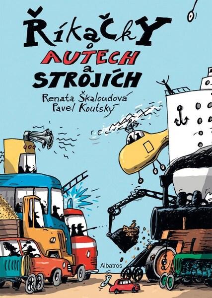Říkačky o autech a strojích - 978-80-00-06367-6