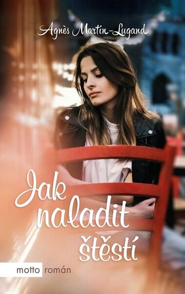 Jak naladit štěstí - 978-80-267-2091-1