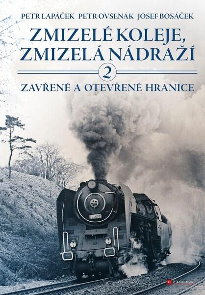 Zmizelé koleje, zmizelá nádraží 2 - 978-80-264-3748-2