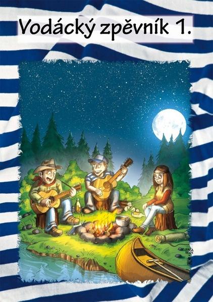 Vodácký zpěvník 1. - 978-80-87373-40-8
