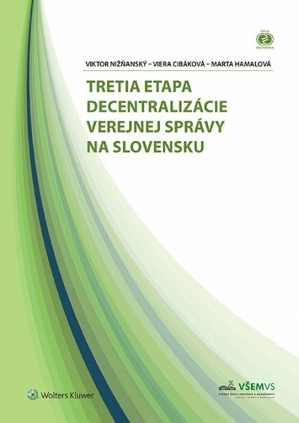 Tretia etapa decentralizácie verejnej správy na Slovensku - 978-80-8168-138-7