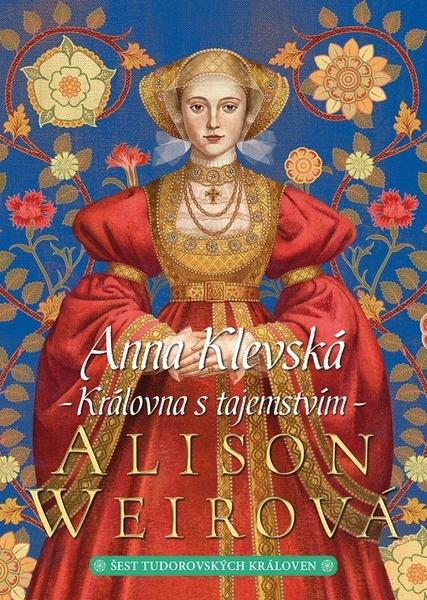 Anna Klevská Královna s tajemstvím - 978-80-7595-504-3