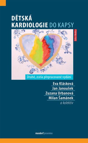 Klásková Eva, Janoušek Jan, Urbanová Zuzana - Dětská kardiologie do kapsy - 978-80-7345-694-8