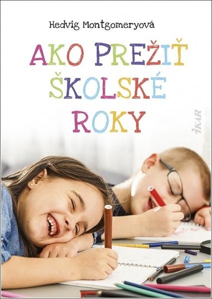 Ako prežiť školské roky - 978-80-551-7729-8
