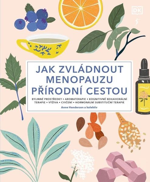 Jak zvládnout menopauzu přírodní cestou - 978-80-242-7648-9