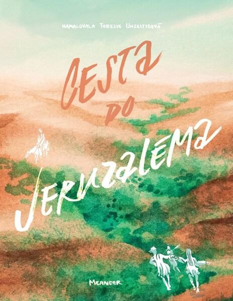 Cesta do Jeruzaléma - 978-80-7558-115-0