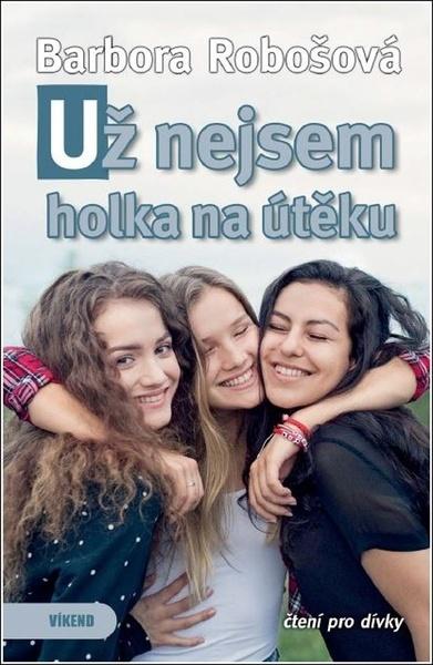 Levně Už nejsem holka na útěku