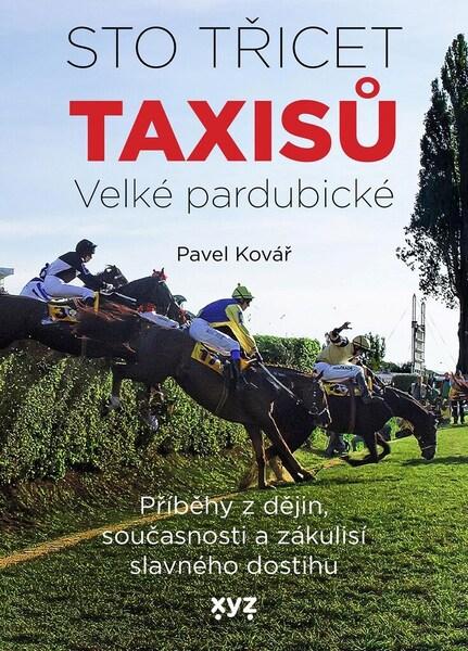 Sto třicet Taxisů Velké pardubické - 978-80-7597-938-4