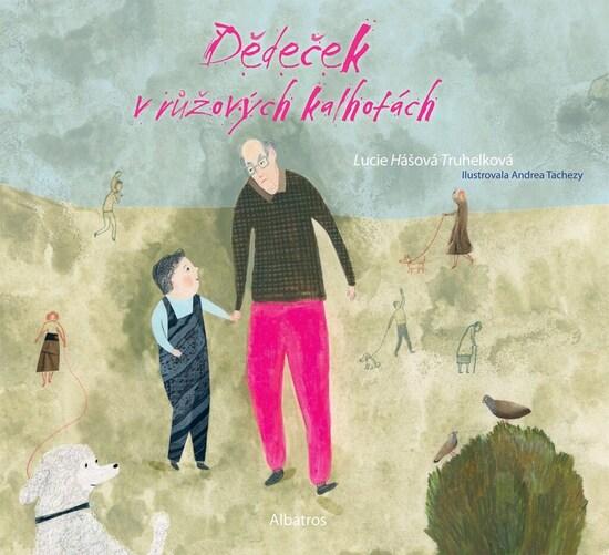 Dědeček v růžových kalhotách - 978-80-00-06376-8