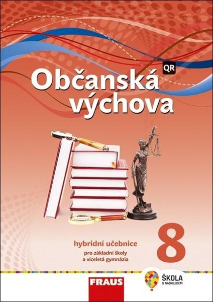 Občanská výchova 8 - nová generace -- Hybridní učebnice - 978-80-7489-716-0