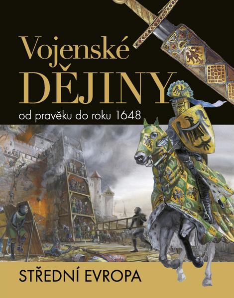 Vojenské dějiny od pravěku do roku 1648 - 978-80-7360-911-5