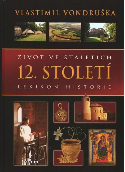 Život ve staletích 12. století - 978-80-243-5127-8