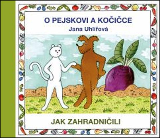 Levně O pejskovi a kočičce Jak zahradničili