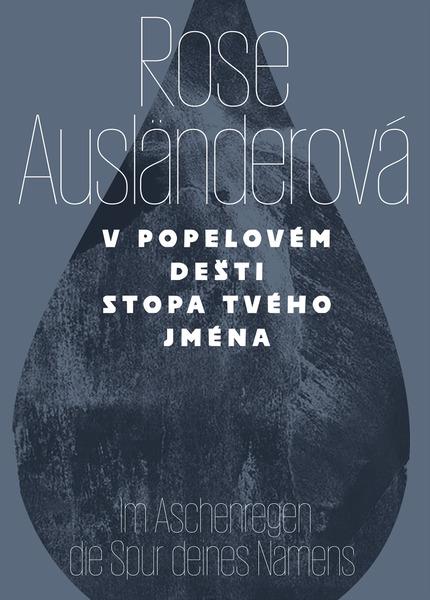 V popelovém deštistopa tvého jména / Im Aschenregendie Spur deines Namens - 978-80-7465-480-0