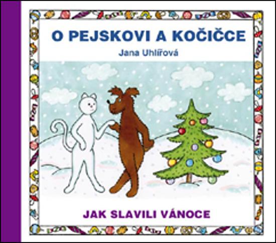Levně O pejskovi a kočičce Jak slavili Vánoce