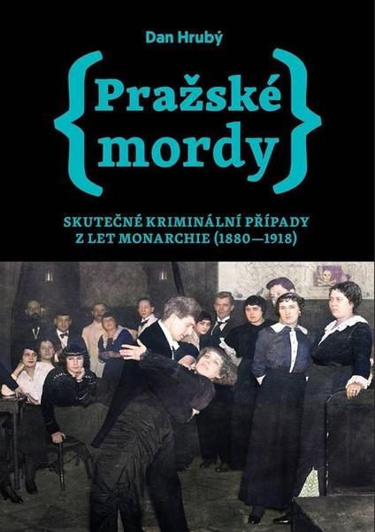 Pražské mordy - 978-80-907295-7-5
