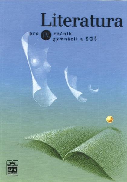 Literatura pro IV. ročník gymnázií a SOŠ - 80-7235-311-X