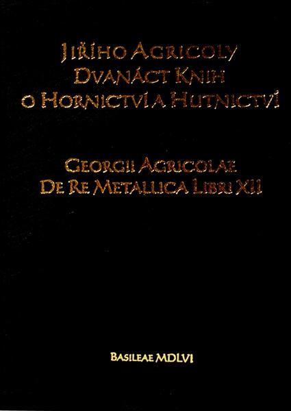 Levně Dvanáct knih o hornictví a hutnictví
