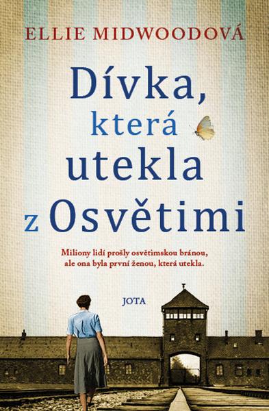 Dívka, která utekla z Osvětimi - 978-80-7565-620-9