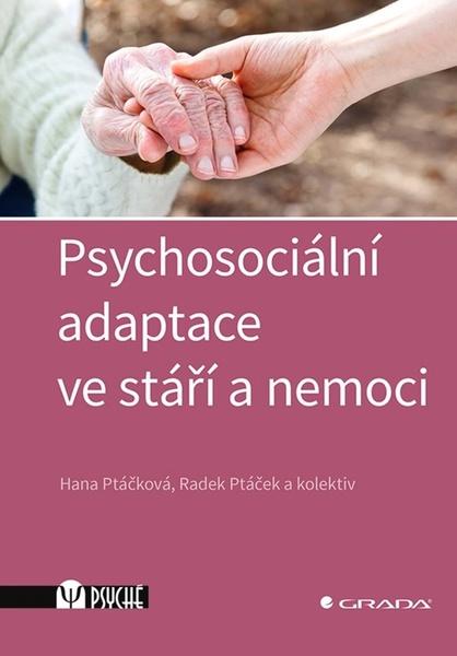 Psychosociální adaptace ve stáří a nemoci - 978-80-271-0876-3