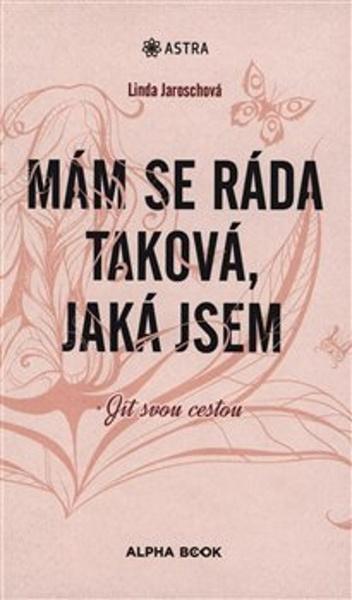 Mám se ráda taková, jaká jsem - 978-80-87529-69-0