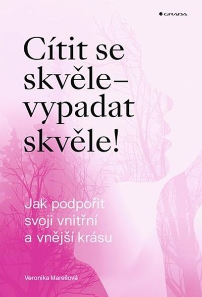 Cítit se skvěle – vypadat skvěle! - 978-80-271-3286-7