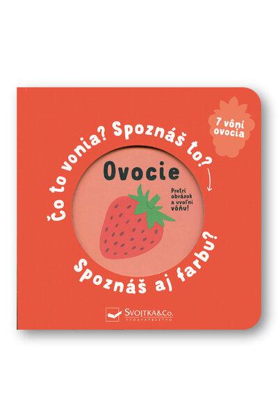 Ovocie Čo to vonia? Spoznáš to? Spoznáš aj farbu? - 978-80-567-0746-3