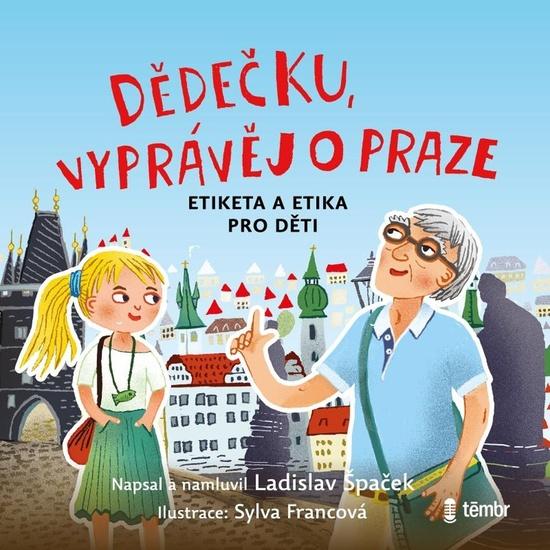 Levně Dědečku, vyprávěj o Praze