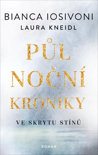 Levně Půlnoční kroniky Ve skrytu stínů