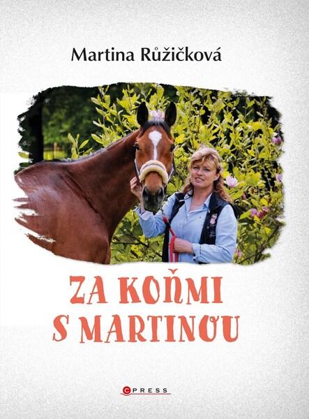 Za koňmi s Martinou - 978-80-264-3790-1