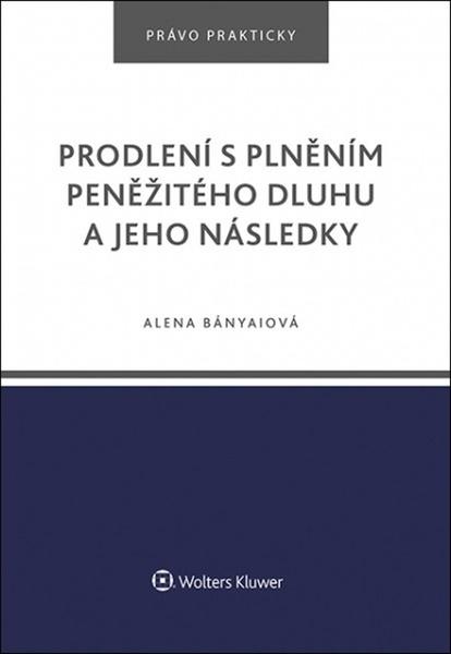Levně Prodlení s plněním peněžitého dluhu a jeho následky