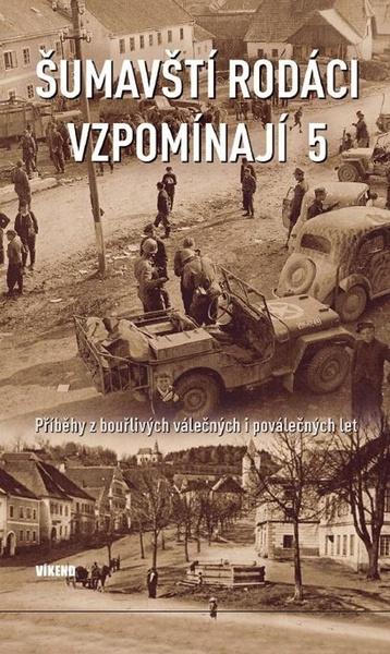Šumavští rodáci vzpomínají 5 - 978-80-7433-326-2