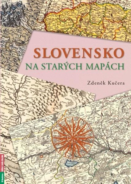 Levně Slovensko na starých mapách